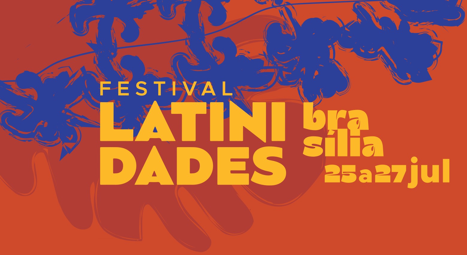 Festival Latinidades - Brasília - 25 a 27 de julho